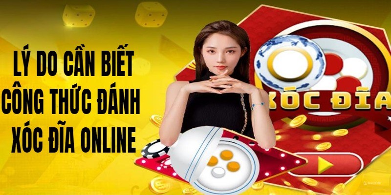 Vì sao nên nắm vững công thức chơi Xóc Đĩa online