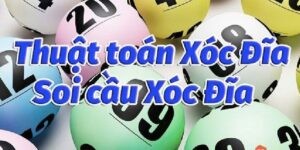 Thuật toán Xóc Đĩa là gì? Cơ chế hoạt động