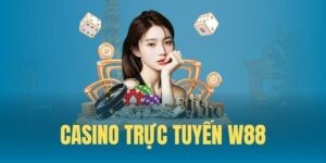 Ưu điểm của sân chơi W88 Casino